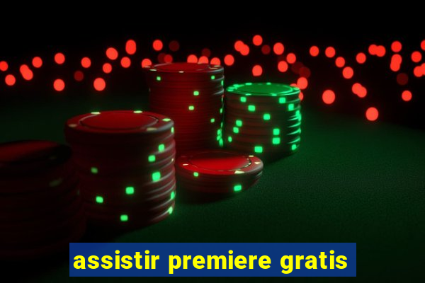 assistir premiere gratis